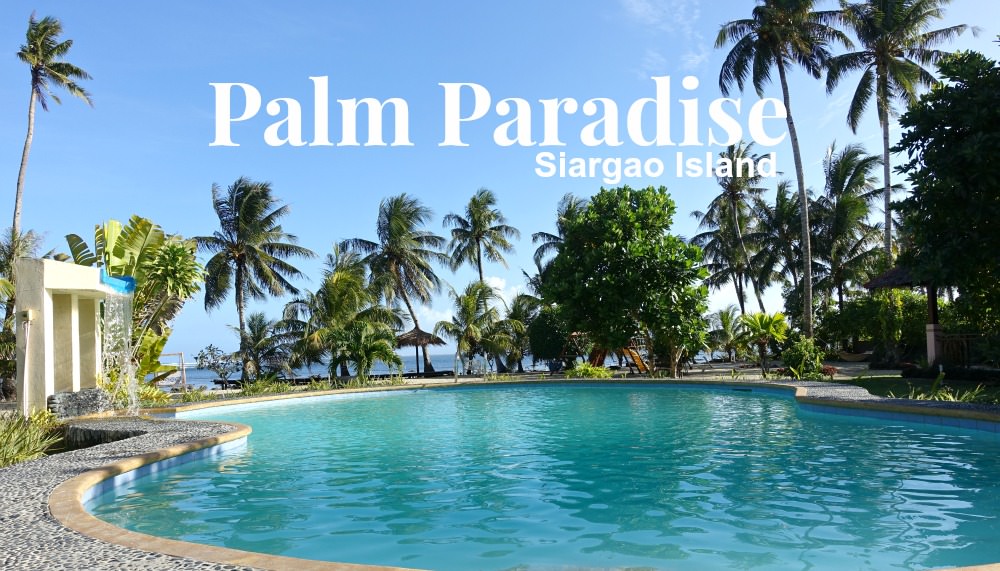 Palm Paradise Resort - One of the best resort of Siargao